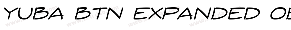Yuba BTN Expanded Oblique字体转换